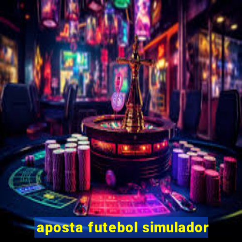 aposta futebol simulador